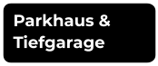 Parkhaus & Tiefgarage